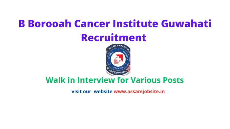 B Borooah Cancer Institute Guwahati B Borooah Cancer Institute Guwahati Recruitment