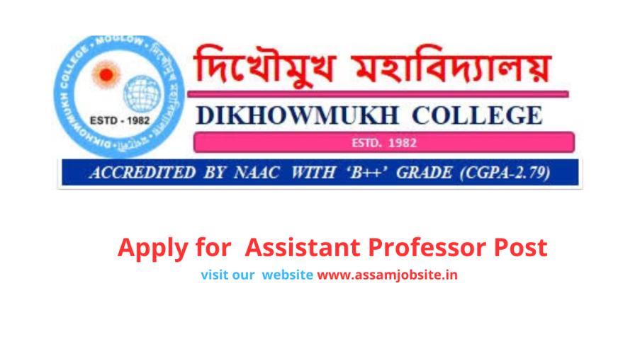 Dikhowmukh College Recruitment 2024