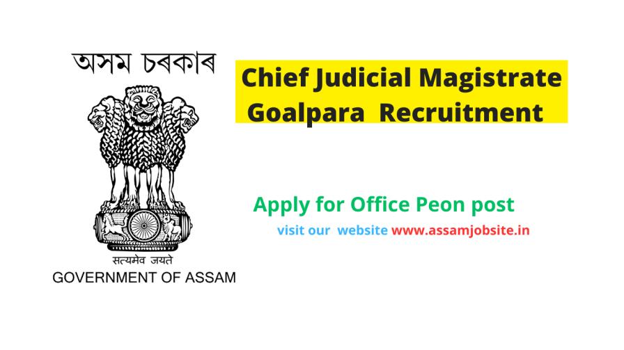Chief Judicial Magistrate Goalpara Recruitment 2024