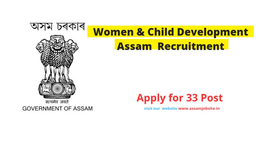 Women & Child Development Assam Recruitment 2024