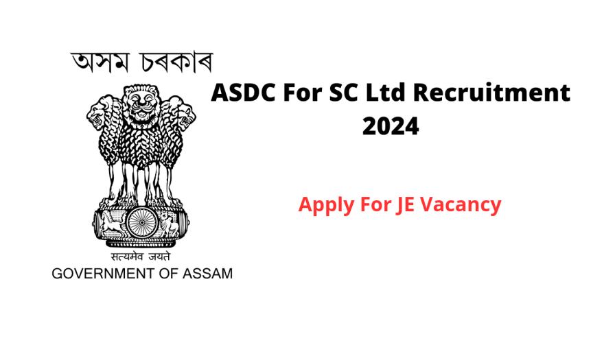 ASDC For SC Ltd Recruitment 2024