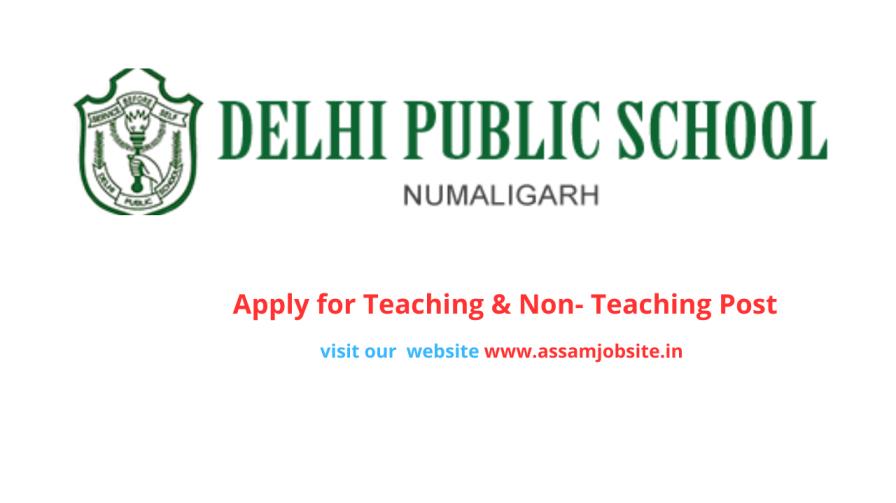 DPS Numaligarh Recruitment 2024