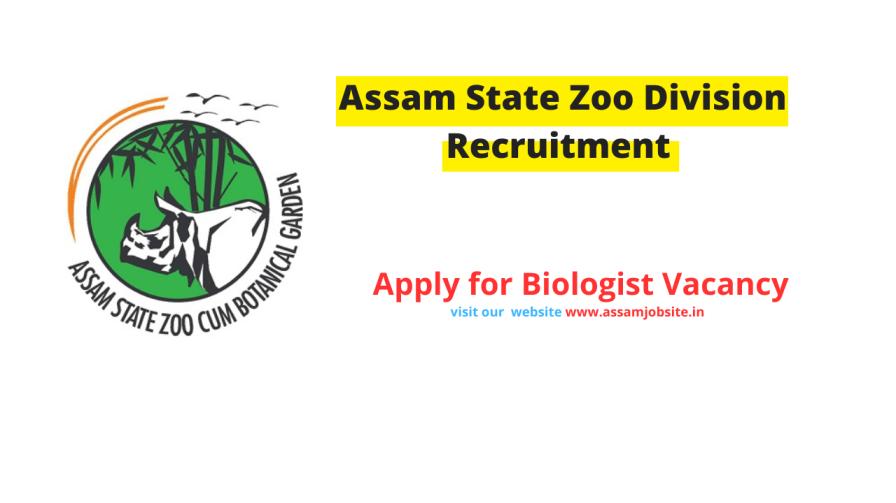Assam State Zoo Division Recruitment 2024